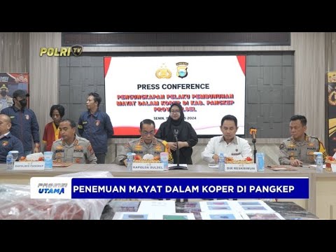 KASUS PENEMUAN MAYAT DALAM KOPER DI PANGKEP