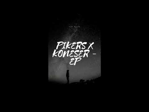 PIKERS X KONESER - EP