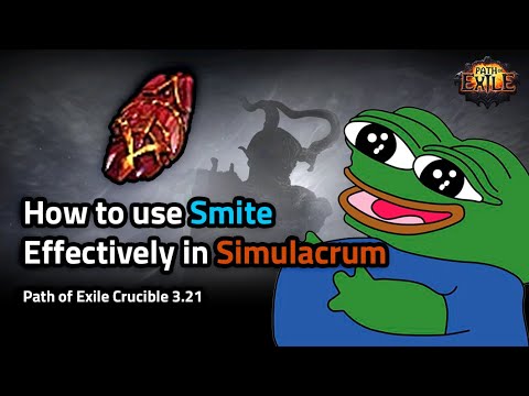How to use Smite Effectively in Simulacrum for Max Damage - Path of Exile Crucible 3.21