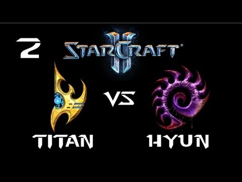 StarCraft 2 - TITAN [P] vs HyuN [Z] G2 (Commentary)
