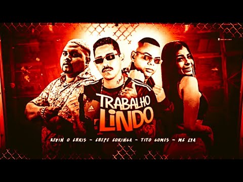 🔵🔴 BREGÃ FUNK CHEFE CORINGA, MC LYA, TITO GOMES E KEVIN O CHRIS - TRABALHO LINDO - BREGA FUNK 2022