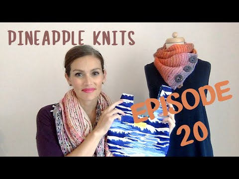 Pineapple Yarn Podcast Episode 20 - A Knitting and Spinning Podcast