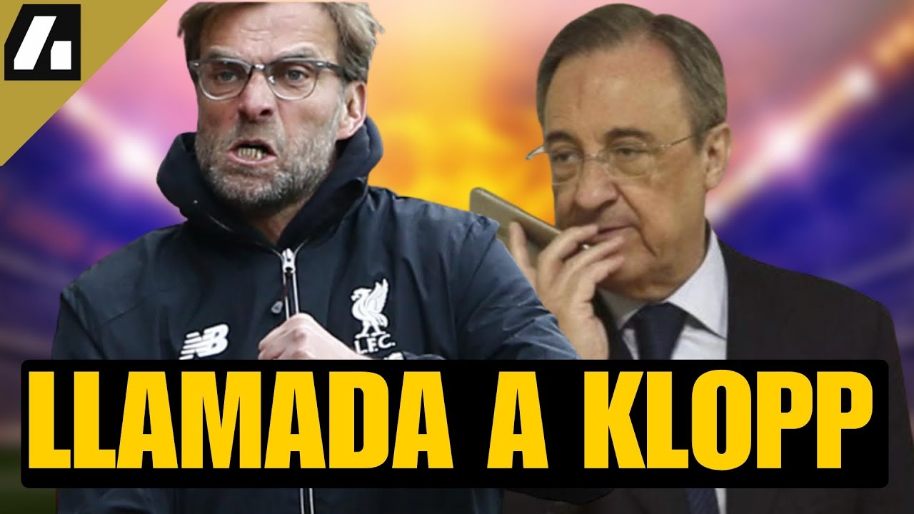 KLOPP AL MADRID SI PASA ESTO: EL BOMBAZO DE FLORENTINO