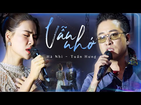 VẪN NHỚ – TUẤN HƯNG & HÀ NHI Tái Hiện Bản Hit Triệu View Đầy Cảm Xúc | Tìm Lại Bầu Trời, Đêm Cô Đơn