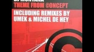 DJ Montana - Theme From Concept ( Umek Remix )