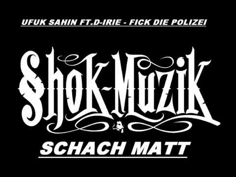 Ufuk Sahin ftD Irie   Fick Die Polizei