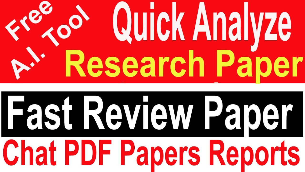 Free A.I. Tool for Research | Quick Analyze PDF Research Paper | Fast Review Papers