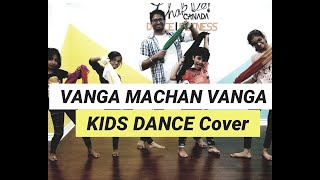 Vanga Machan Vanga Dance - Kids Video | Chakde Canada | Vantha Rajavathaan Varuven | STR