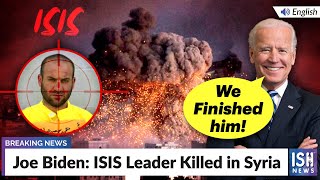 Joe Biden: ISIS Leader Killed in Syria