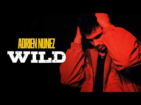 Adrien Nunez - WILD (Visualizer)