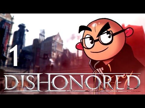 Northernlion Plays - Dishonored [Episode 1] [Twitch VOD]