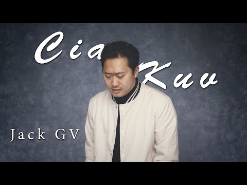 Jack GV - Cia Kuv (Official Music Video)
