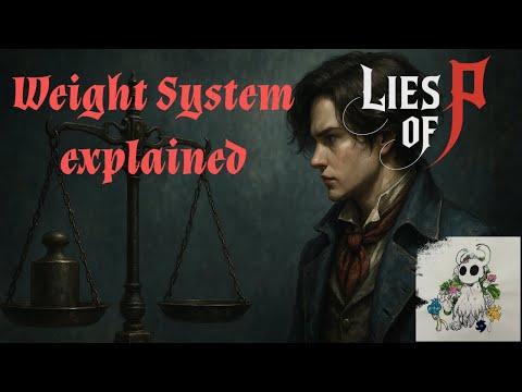 Lies of P: Weight System explained