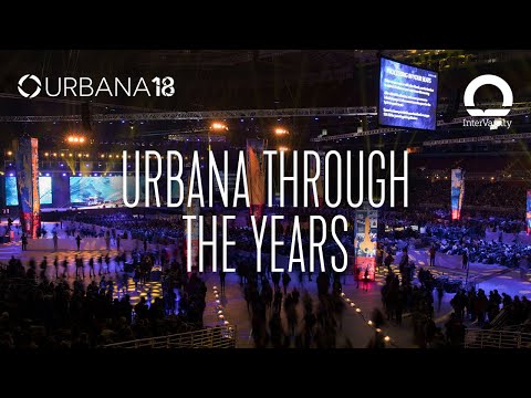 Urbana Through the Years | Urbana 18