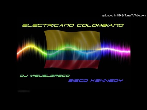 dj miguel & sisco kennedy - Electricano Colombian