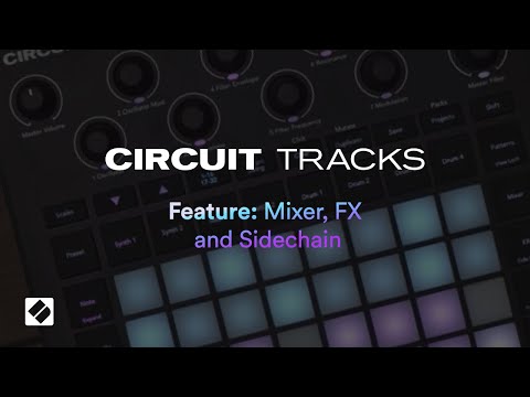 Circuit Tracks - Mixer, FX & Sidechain // Novation