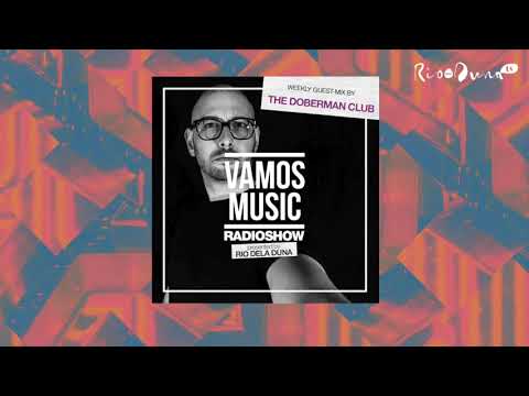 Vamos Radio Show By Rio Dela Duna #412 Guest Mix By The Doberman Club