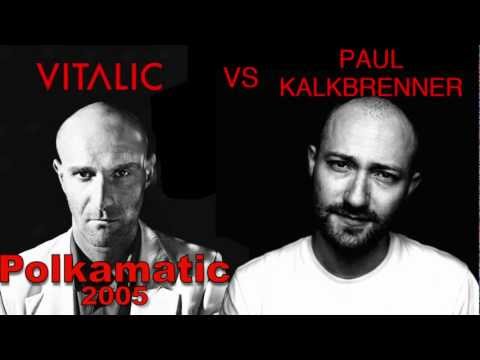 PAUL Kalkbrenner Kernsplate VITALIC Polkamatic
