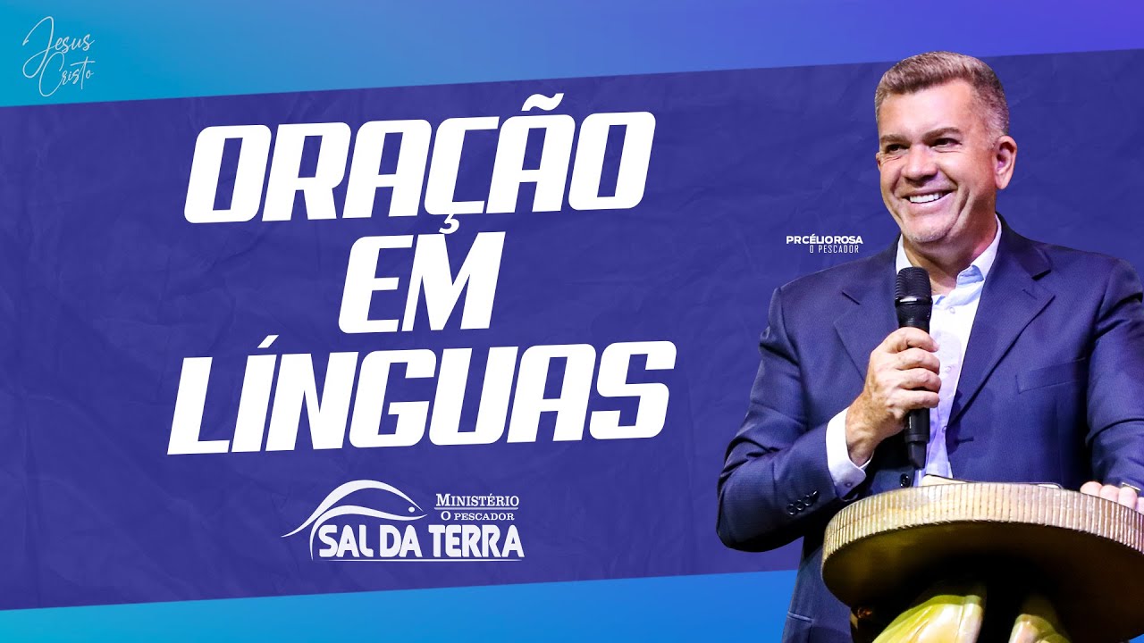 Oração em Línguas, a língua do céu... - Receita para uma Vida de Sucesso!