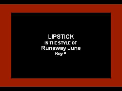 Lipstick (In the Style of Runaway June) (Karaoke with Lyrics)