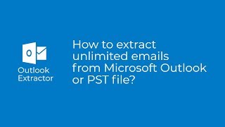 How to extract emails from office 365 or Outlook or PST? RS Outlook Email Extractor