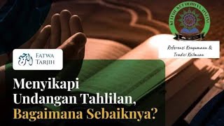 Download lagu Cara Menyikapi Undangan Tahlilan // Fatwa Tarjih KTO mp3