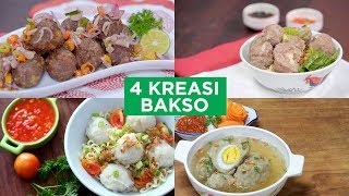 4 Macam Kreasi Bakso!