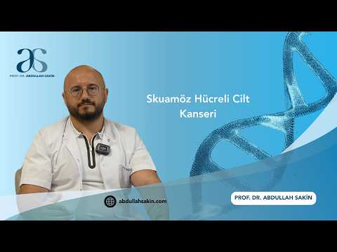 Skuamöz Hücreli Cilt Kanseri Nedir? Belirtileri ve Tedavi Yöntemleri