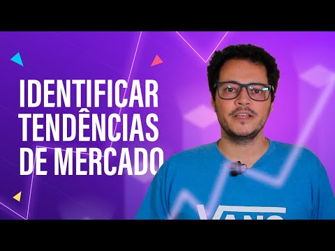 Dicas de como identificar tendências de mercado