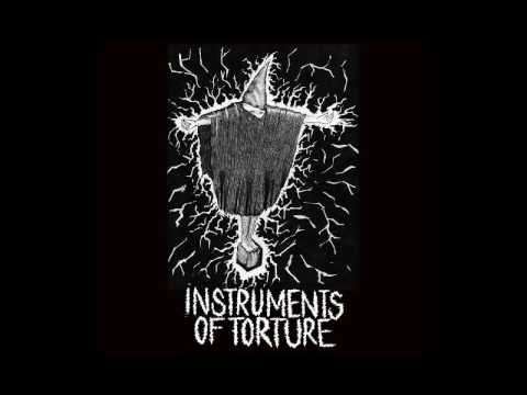 INSTRUMENTS OF TORTURE - S/T [2016]