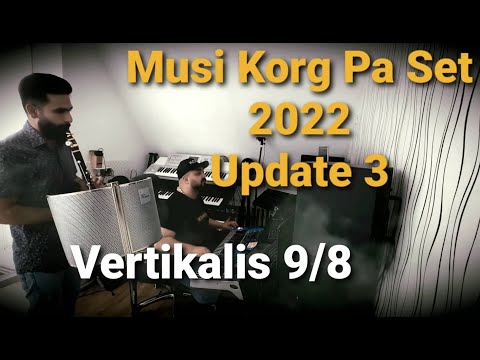 Musi Set 2022 & Dani Vertikalis - Vertikalis 9/8💥Update 3💥 for Korg PA4x PA3x PA700 PA1000