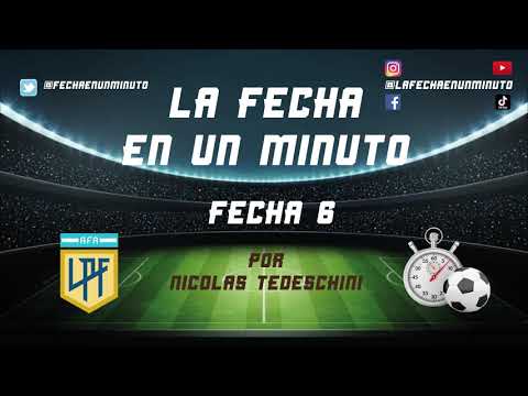 La Fecha En Un Minuto - FECHA 6 LPF 2021