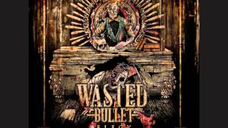 Wasted Bullet - 21st Century Con Artist