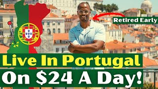 Live in Portugal on $24 a day - Here’s how!