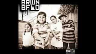 BRWN BFLO- Never Been Gone