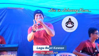 Download lagu Jamal Alik - LAGU BUAT KAWAN - AO PRODUCTION Live in Labawang Keera (Dangdut Electone) mp3 Download lagu Jamal Alik - LAGU BUAT KAWAN - AO PRODUCTION Live in Labawang Keera (Dangdut Electone) mp3