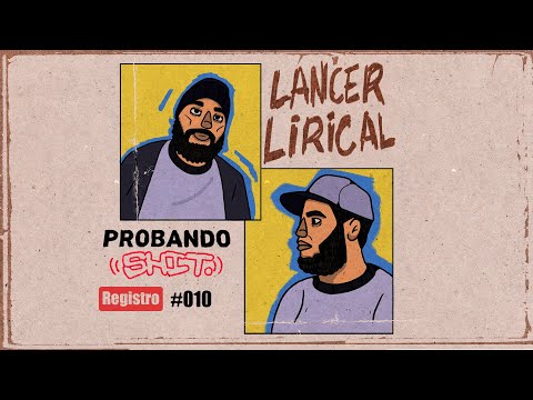 #ProbandoShit - Lancer Lirical | Registro #010