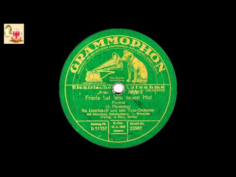 Frieda hat 'nen neuen Hut - Ilja Livschakoff u. s. Tanz-Orch. mit Refr. Heinz Wernicke