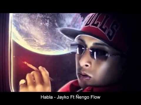 Habla - Jayko Ft Ñengo Flow (Original 2013)
