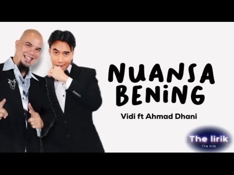 Vidi Aldiano ft Ahmad Dhani – nuansa bening (lirik lagu)// tiada yang hebat dan mempesona..