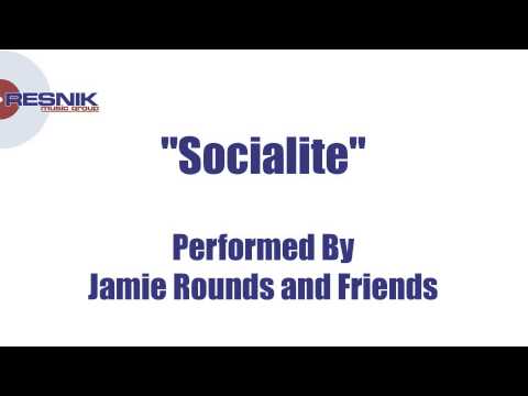 Jamie Rounds And Friends- Socialite