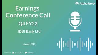 IDBI Bank Ltd Q4 FY22 Earnings Concall