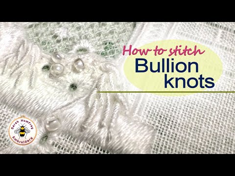 Stitch perfect bullion knots every time! Hand embroidery for beginners video tutorial