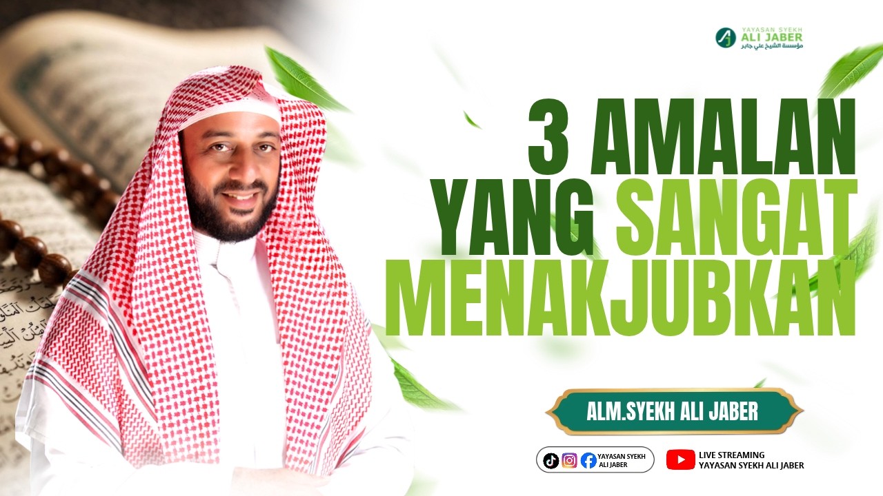 3  AMALAN YANG SANGAT MENAKJUBKAN // ALM. SYEKH ALI JABER