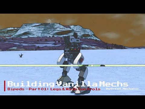 Space Engineers | Tutorial | Building Vanilla Mechs - Bipeds Part 01