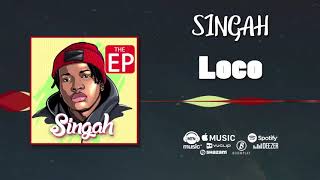 Singah - Loco [Official Audio]