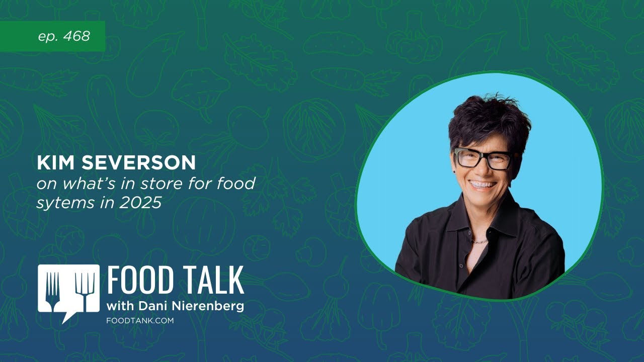 Kim Severson on What’s in Store for Food Systems in 2025