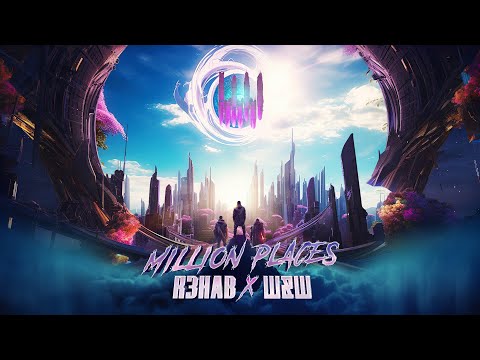 R3HAB x W&W - Million Places (Official Lyric Video)