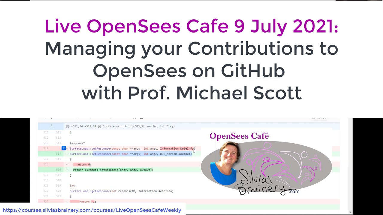 OpenSees Cafe: Managing your contributions to OpenSees on GitHub with Prof. Michael H. Scott