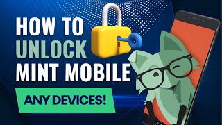 Switch Carriers Easily: Mint Mobile Unlock Guide for All Phones!